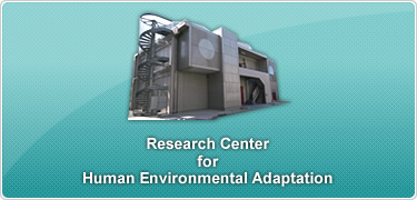 Research Center for Human Environmental Adaptation